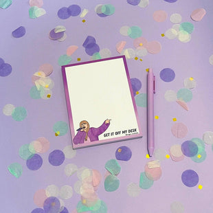 Get it off my desk notepad