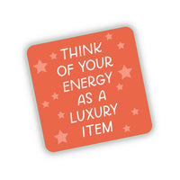 Think Of Your Energy As A Luxury Item Tay Showgirl Sticker