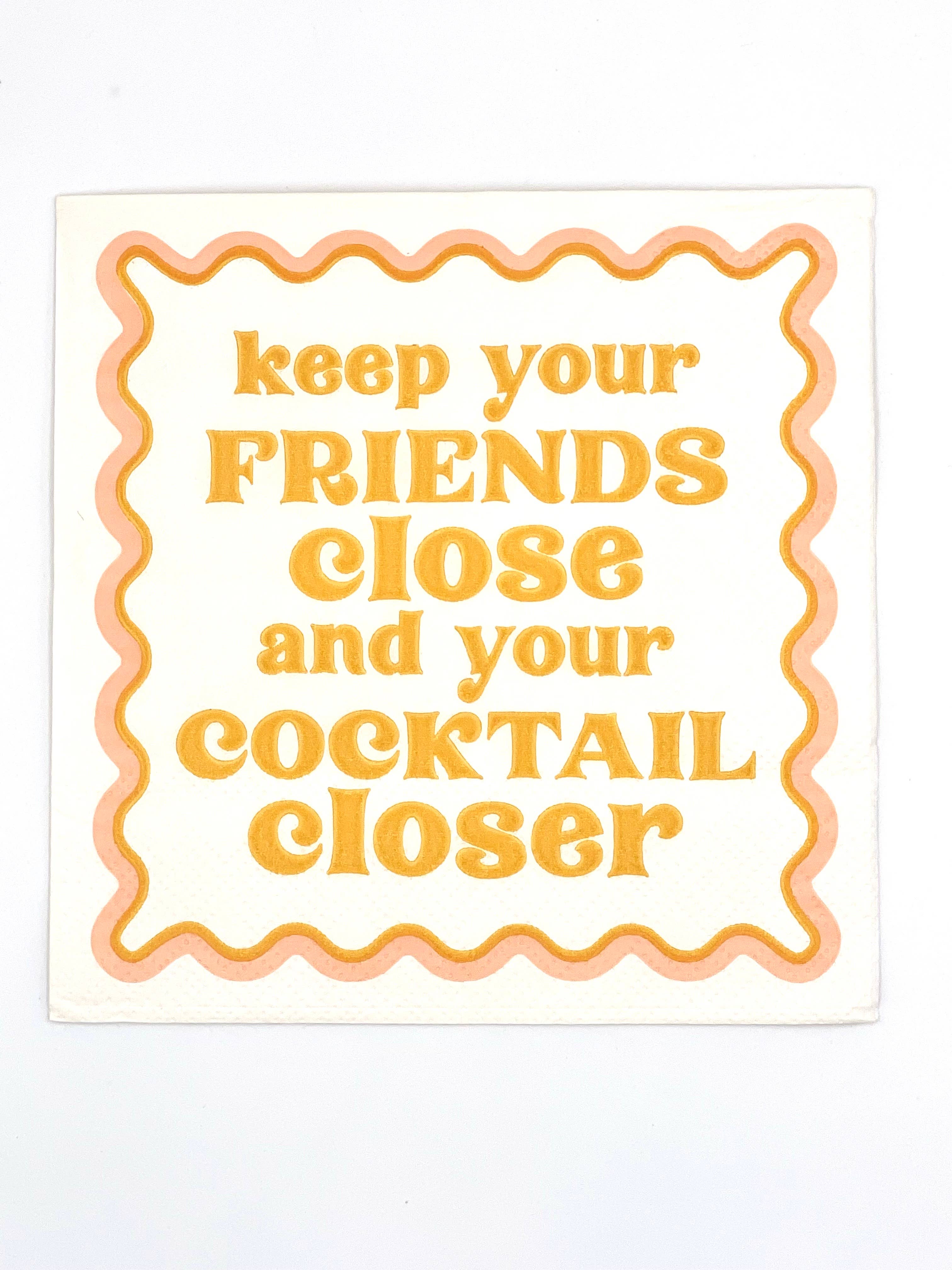 Funny Cocktail Napkins | Keep Your Friends Close - Thumbnail 4