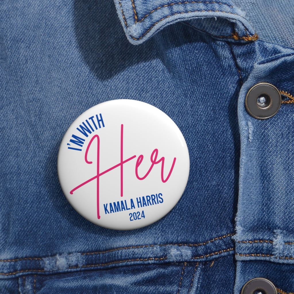 Kamala Harris - I'm With Her Button - Kamala Merch