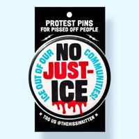 NO JUST-ICE (Button or Magnet!)