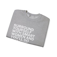 Surround Yourself With Smart Women - Comfortable Crewneck Sweatshirt - Tim Walz Quote