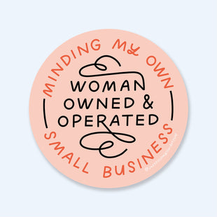 Minding My Own Woman Owned & Operated Small Business Pink Sticker