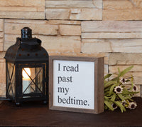 6x6 I Read Past My Bedtime - Shelf Sign