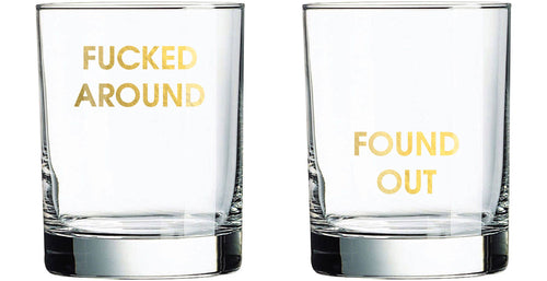 Fucked Around Found Out- Rocks Glass