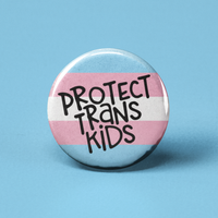 Protect Trans Kids Pinback Button