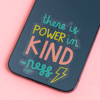 Power In Kindness Clear Decal Sticker