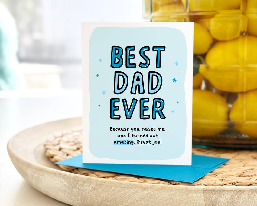 Best Dad Ever - Funny Father's Day Card