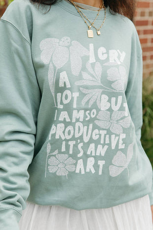 I Cry A Lot Sweatshirt In Dusty Green