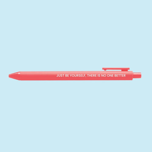 Just Be Yourself pen