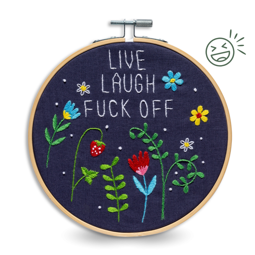 Live Laugh Fuck Off | 6" Embroidery Kit | Funny Craft Kit