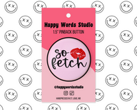 So Fetch Pinback Button