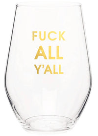 Fuck All Y'all Stemless Wine Glass