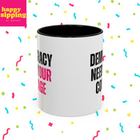 Democracy Needs Your Courage - Handled Mug