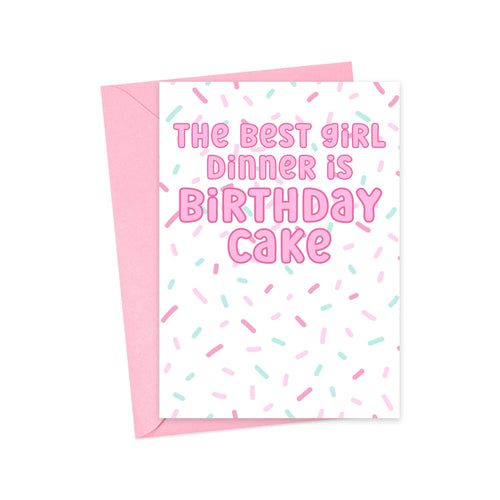 Best Girl Dinner is Birthday Cake - Funny Birthday Card