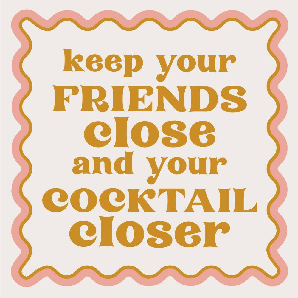 Funny Cocktail Napkins | Keep Your Friends Close - Thumbnail 3