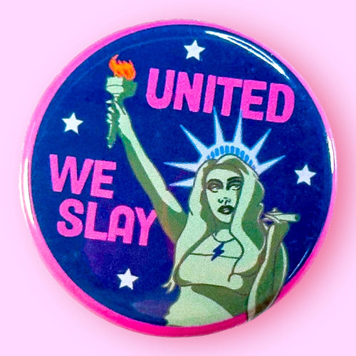 United We Slay (Chappell Roan Button!)