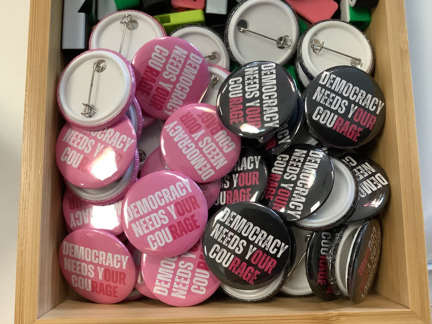 Democracy Needs Your Courage Pin & Magnet