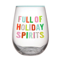 Holiday Stemless Wine Glass - Full of Holiday Spirits - 20oz