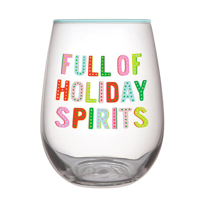 Holiday Stemless Wine Glass - Full of Holiday Spirits - 20oz