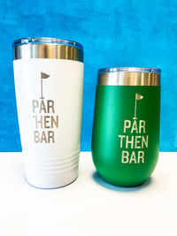 InBooze Par, Then Bar - Stainless Cups - Perfect for your favorite golfer!