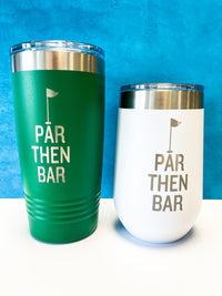 InBooze Par, Then Bar - Stainless Cups - Perfect for your favorite golfer!