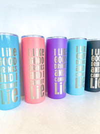 Fun 90's inspired Stainless Tumbler "I Like Good Drinks and I Cannot Lie"