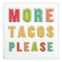 More Tacos Please - 5" Napkin - 20 count