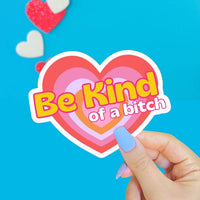 Be Kind of a Bitch Sticker, Funny Feminist 90s Heart Decal