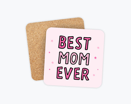 Mother's Day Gifts - Best Mom Ever Coaster