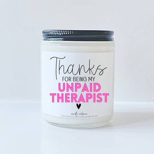 Thanks for being my unpaid therapist -Funny Vegan Soy Candle