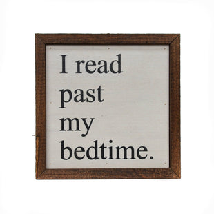 6x6 I Read Past My Bedtime - Shelf Sign