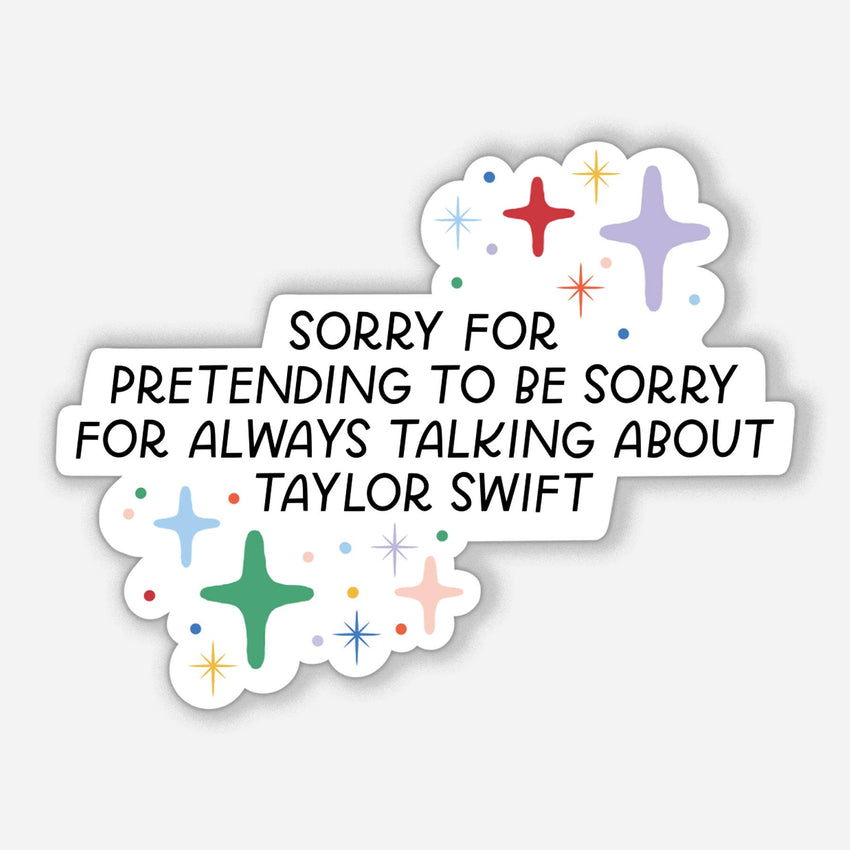 Swiftie Not Sorry Sticker | Funny Pop Culture Stickers TS