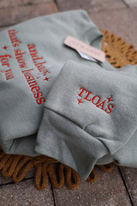 Baby That’s Show Business - Showgirl Life Embroidered Sweatshirt