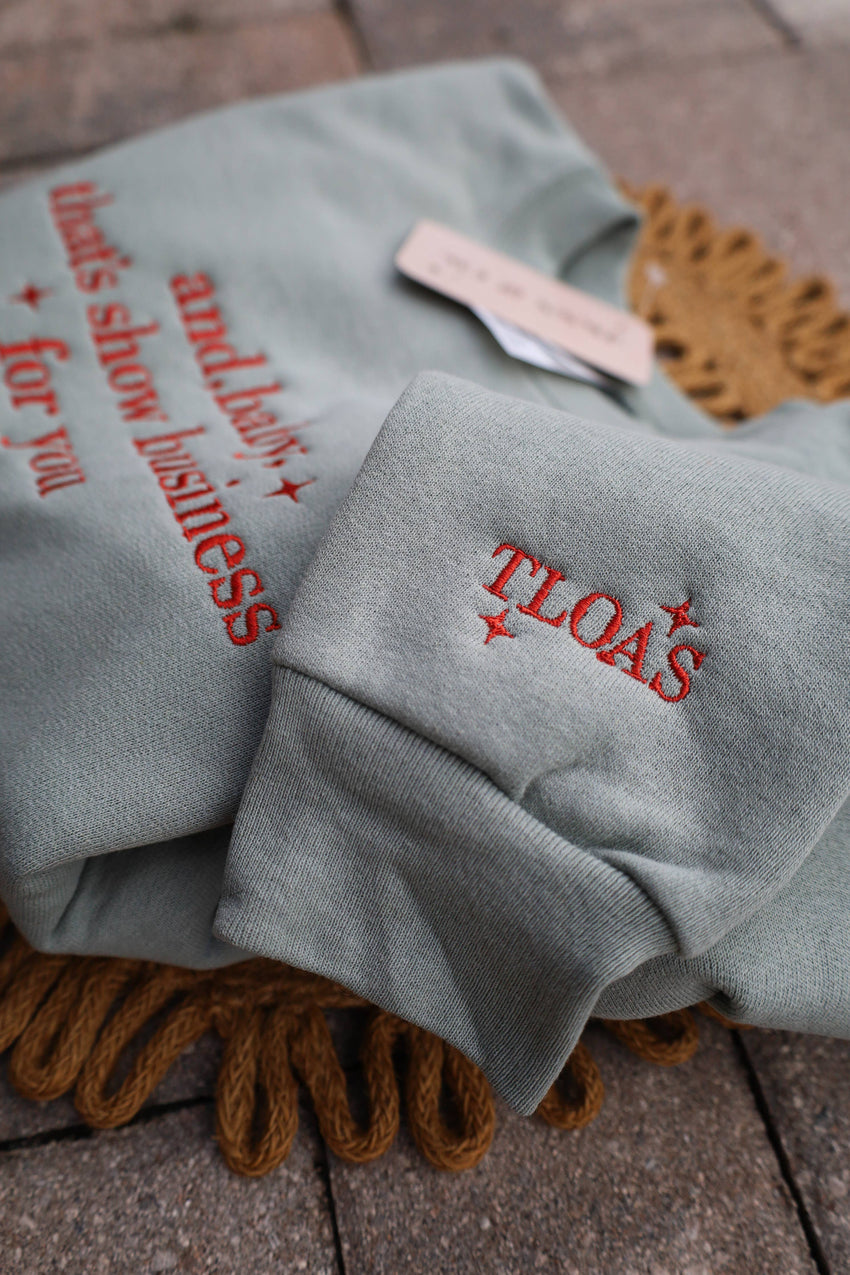 Baby That’s Show Business - Showgirl Life Embroidered Sweatshirt