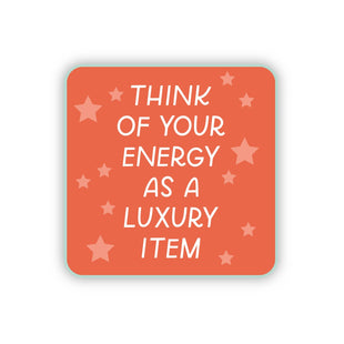 Think Of Your Energy As A Luxury Item Tay Showgirl Sticker