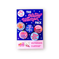 The Nasty Woman Pack (Buttons or Magnets!)