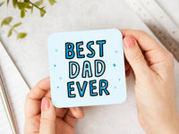 Father's Day Gifts - Best Dad Ever Coaster