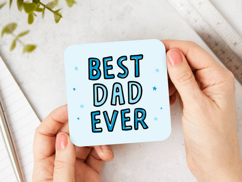 Father's Day Gifts - Best Dad Ever Coaster