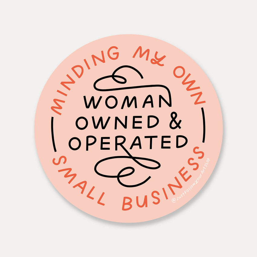 Owns Sticker Minding My Own Woman Owned & Operated Small Business Pink Sticker – InBooze