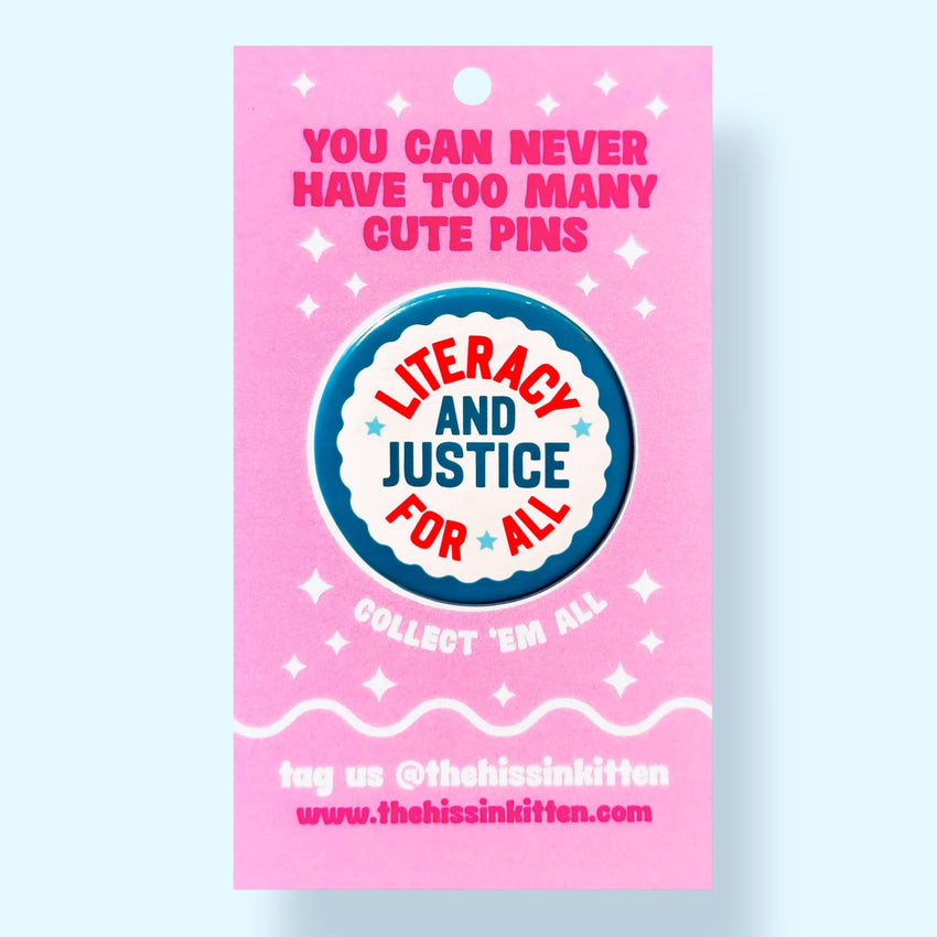 Literacy and Justice For All - Button or Magnet!