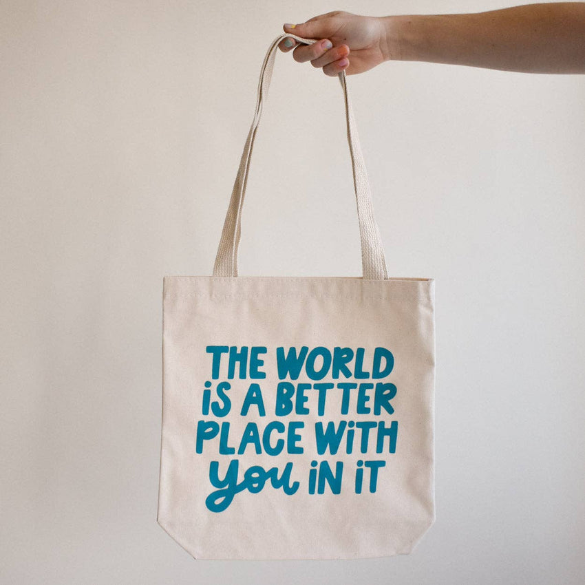 The World is a Better Place With You Canvas Tote Bag