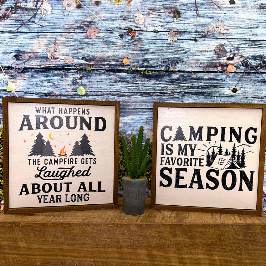 What Happens Around the Campfire - Camping Sign Summer Decor