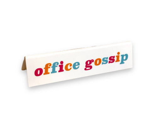 Funny Desk Sign - Office Gossip