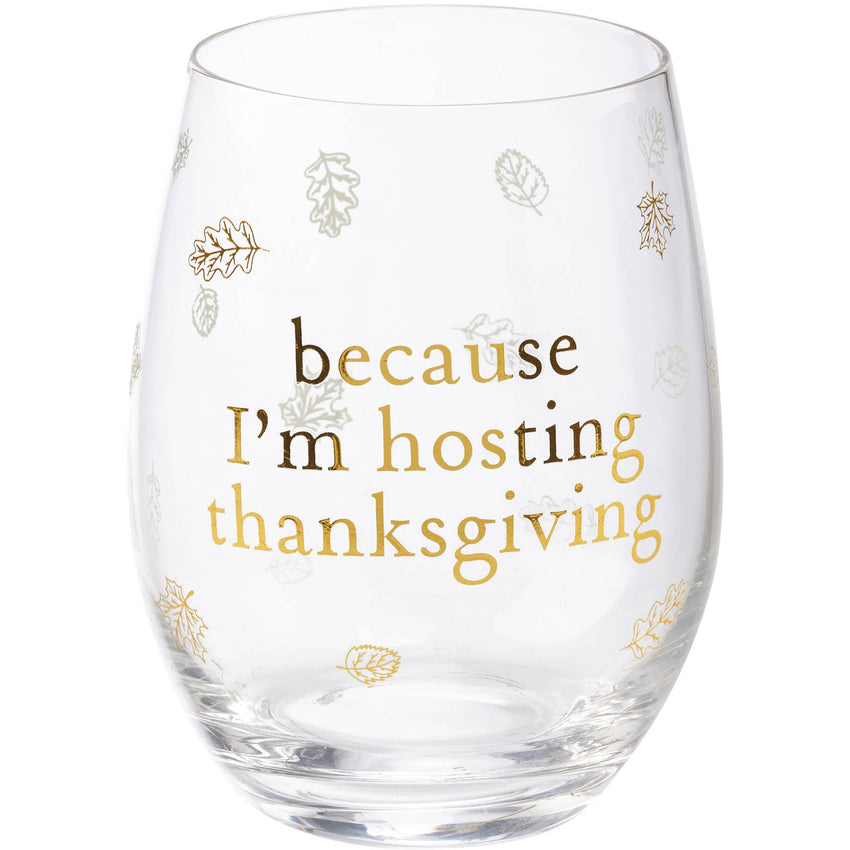 I'm Hosting Thanksgiving Wine Glass