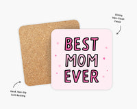 Mother's Day Gifts - Best Mom Ever Coaster