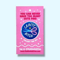 Crafty Bitch (Button or Magnet!)