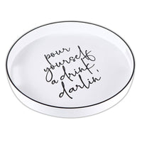 White Bar Tray - Pour Yourself a Drink Darlin' - Great for gift baskets!