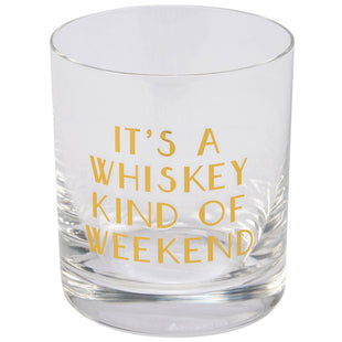 Whiskey Kind Of Weekend Rocks Glass