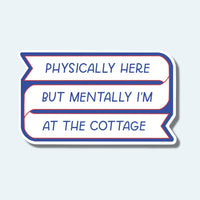 Mentally I'm At The Cottage | Heated Rivalry Sticker